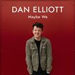 Dan Elliott - Maybe We
